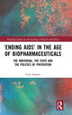 Book cover of: ‘Ending AIDS’ in the Age of Biopharmaceuticals. By: Tony Sandset