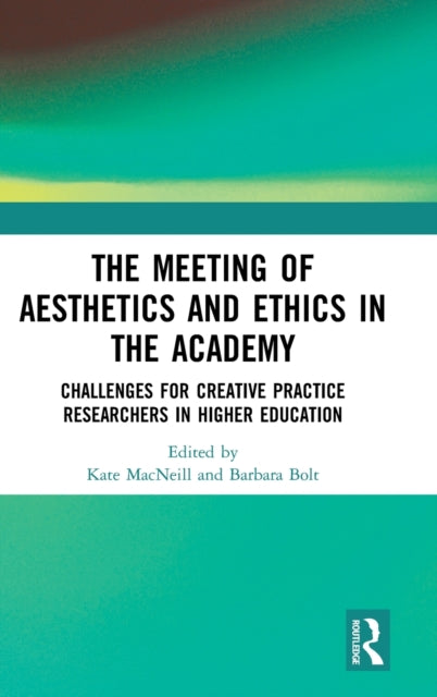 Book cover of: Meeting of Aesthetics and Ethics in the Academy. By: Kate MacNeill
