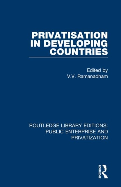 Book cover of: Privatisation in Developing Countries. By: V. V. Ramanadham