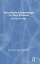 Book cover of: Parent-Infant Psychotherapy for Sleep Problems. By: Dilys Daws