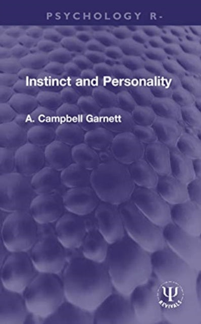 Book cover of: Instinct and Personality. By: A. Campbell Garnett