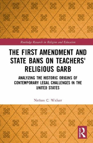First Amendment and State Bans on Teachers' Religious Garb
