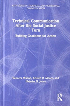 Technical Communication After the Social Justice Turn