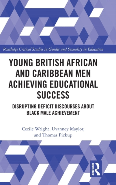 Book cover of: Young British African and Caribbean Men Achieving Educational Success. By: Cecile Wright