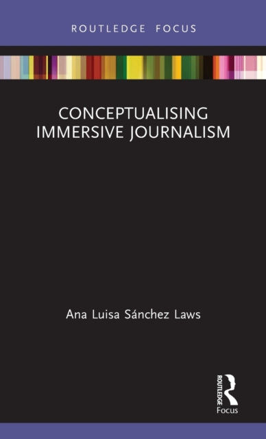 Book cover of: Conceptualising Immersive Journalism. By: Ana Luisa Sánchez Laws