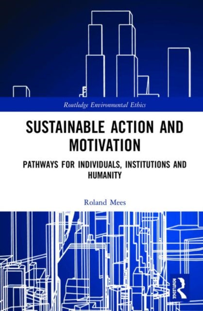Book cover of: Sustainable Action and Motivation. By: Roland Mees