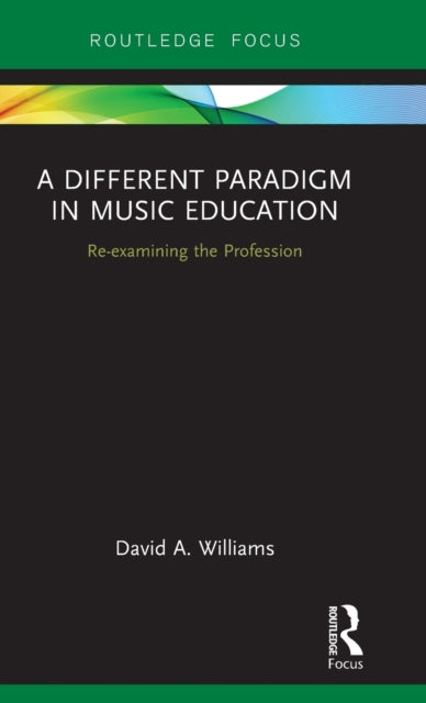 Book cover of: Different Paradigm in Music Education. By: David A. Williams
