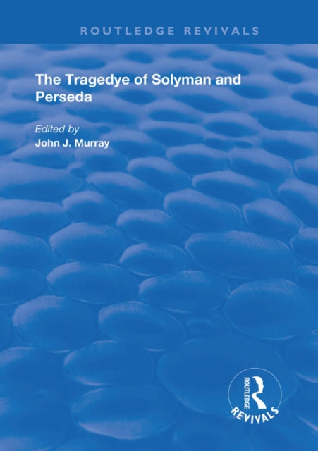 Book cover of: Tragedye of Solyman and Perseda