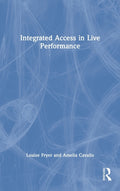 Integrated Access in Live Performance