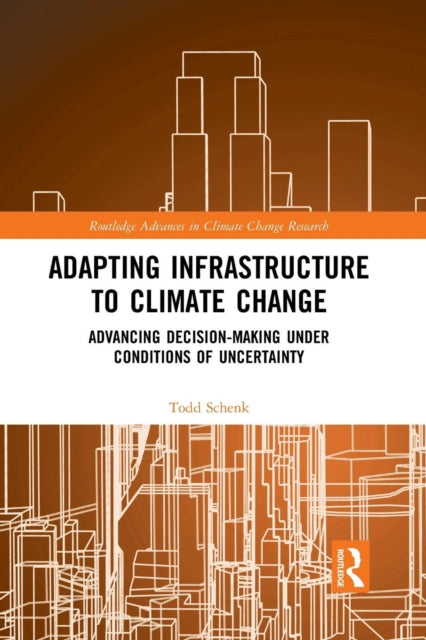 Book cover of: Adapting Infrastructure to Climate Change. By: Todd Schenk
