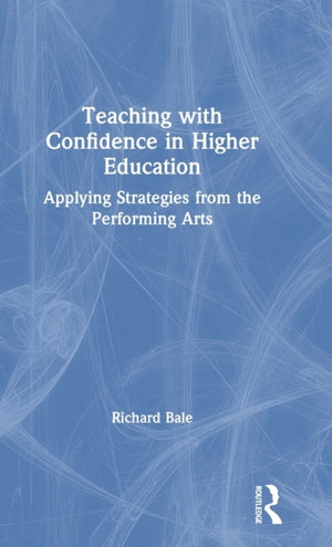 Teaching with Confidence in Higher Education