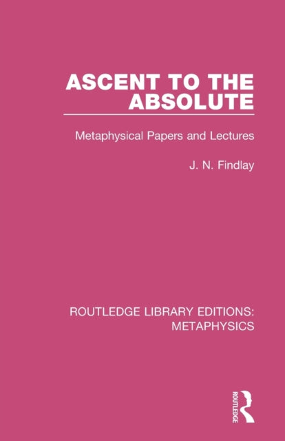 Book cover of: Ascent to the Absolute. By: John Niemeyer Findlay