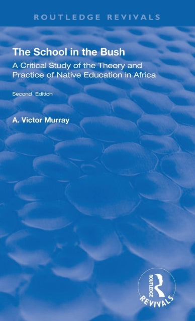 Book cover of: School in the Bush. By: A. Victor Murray