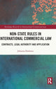 Book cover of: Non-State Rules in International Commercial Law. By: Johanna Hoekstra