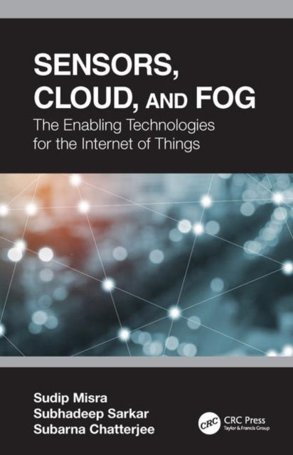 Book cover of: Sensors, Cloud, and Fog. By: Sudip Misra