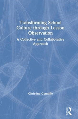 Transforming School Culture through Lesson Observation