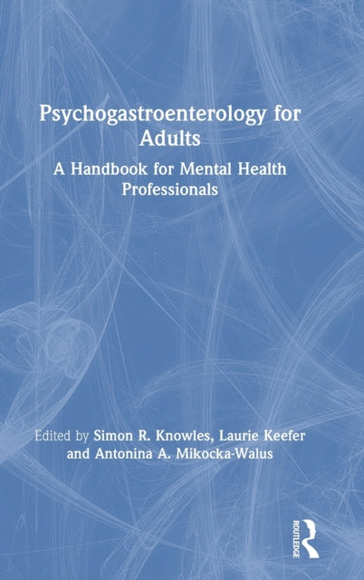 Book cover of: Psychogastroenterology for Adults. By: Simon R. Knowles