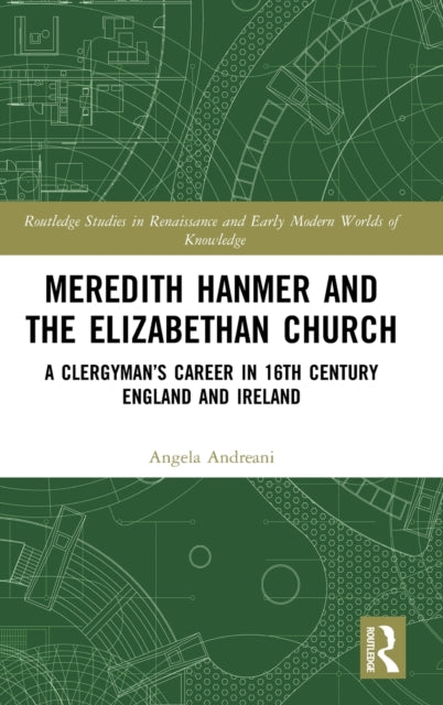Book cover of: Meredith Hanmer and the Elizabethan Church. By: Angela Andreani