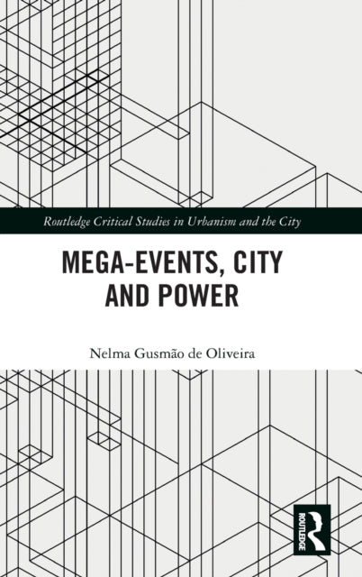 Book cover of: Mega-Events, City and Power. By: Nelma Gusmão de Oliveira