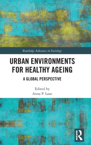 Urban Environments for Healthy Ageing