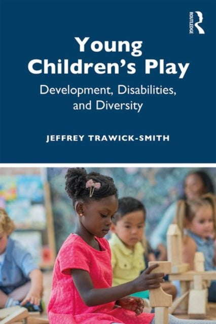 Book cover of: Young Children's Play. By: Jeffrey Trawick-Smith