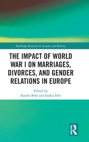 Impact of World War I on Marriages, Divorces, and Gender Relations in Europe