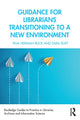 Book cover of: Guidance for Librarians Transitioning to a New Environment. By: Tina Herman Buck