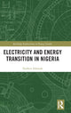 Book cover of: Electricity and Energy Transition in Nigeria. By: Norbert Edomah