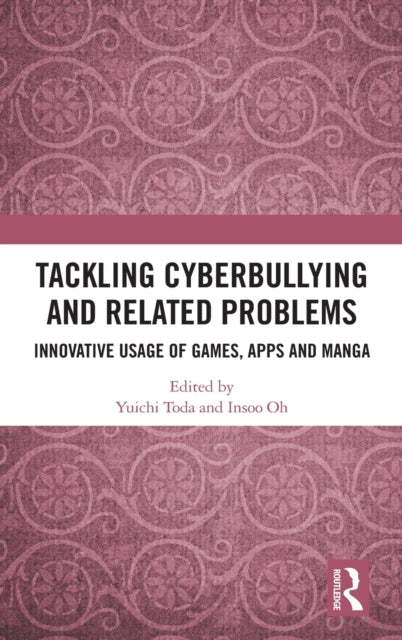 Book cover of: Tackling Cyberbullying and Related Problems. By: Toda Yuichi
