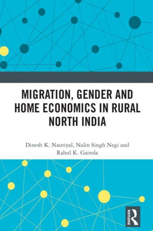 Migration, Gender and Home Economics in Rural North India