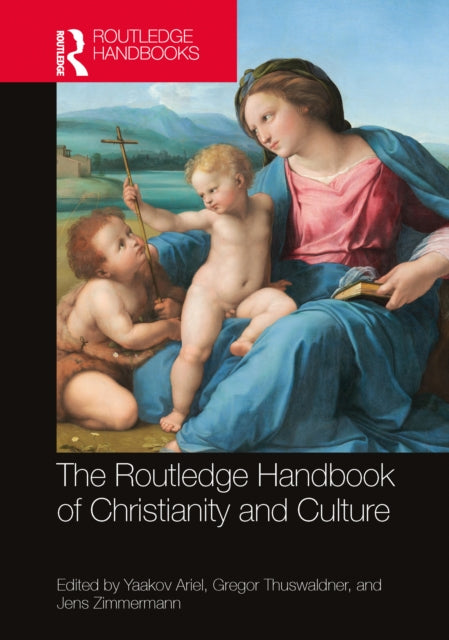 Book cover of: Routledge Handbook of Christianity and Culture. By: Yaakov Ariel