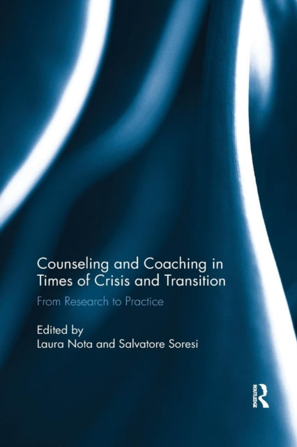 Book cover of: Counseling and Coaching in Times of Crisis and Transition. By: Laura Nota