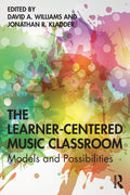 The Learner-Centered Music Classroom