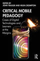 Book cover of: Critical Mobile Pedagogy. By: John Traxler
