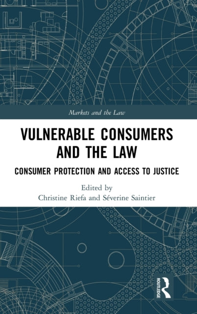 Book cover of: Vulnerable Consumers and the Law. By: Christine Riefa