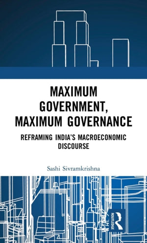 Maximum Government, Maximum Governance