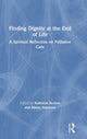 Book cover of: Finding Dignity at the End of Life. By: Kathleen D. Benton