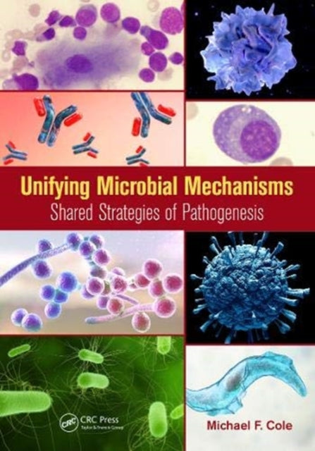 Book cover of: Unifying Microbial Mechanisms. By: Michael Cole