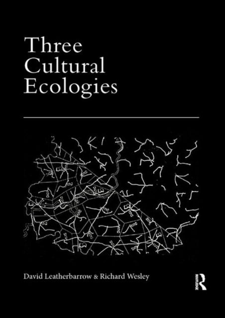 Book cover of: Three Cultural Ecologies. By: David Leatherbarrow