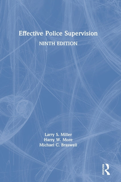 Book cover of: Effective Police Supervision. By: Harry W. More