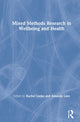 Book cover of: Mixed-Methods Research in Wellbeing and Health. By: Rachel Locke