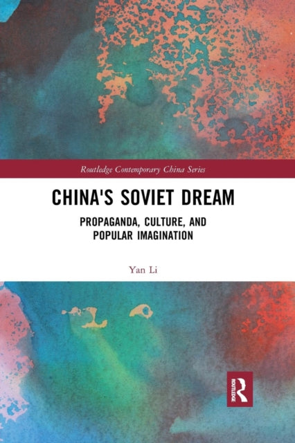 Book cover of: China's Soviet Dream. By: Yan Li