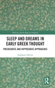 Book cover of: Sleep and Dreams in Early Greek Thought. By: Stephanie Holton