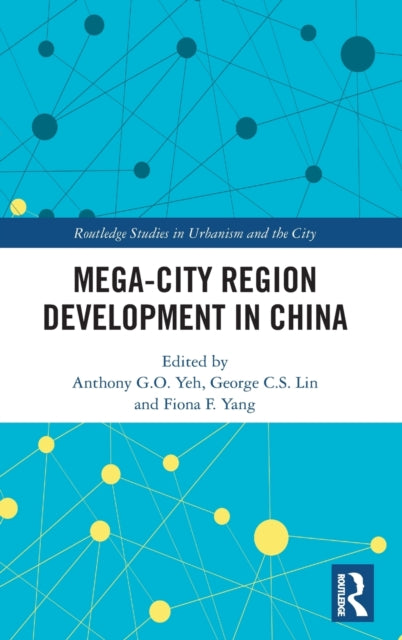 Book cover of: Mega-City Region Development in China. By: Anthony G. O. Yeh