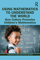 Book cover of: Using Mathematics to Understand the World. By: Terezinha Nunes