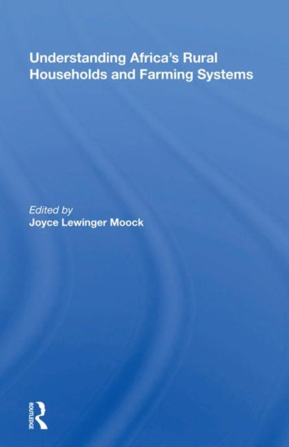 Book cover of: Understanding Africa's Rural Households And Farming Systems