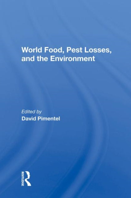 Book cover of: World Food, Pest Losses, And The Environment