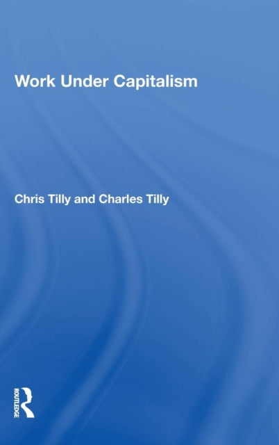 Book cover of: Work Under Capitalism