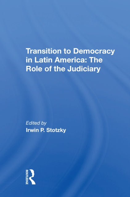 Book cover of: Transition To Democracy In Latin America. By: Irwin P. Stotzky