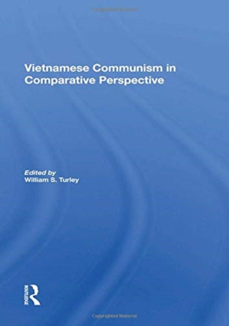 Book cover of: Vietnamese Communism In Comparative Perspective. By: William S. Turley